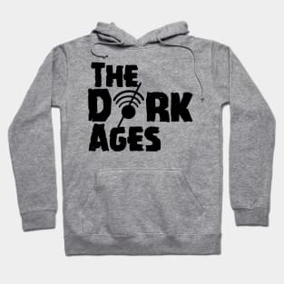 The Dark Ages Hoodie